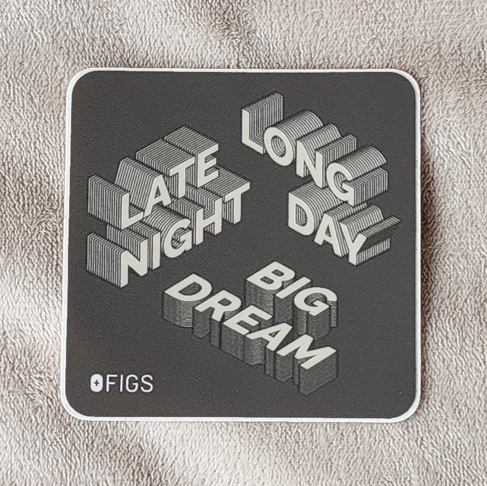 FIGS Sticker - Late Night, Long Day, Big Dream